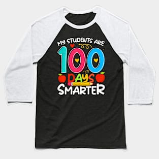 My Students Are 100 Days Smarter 100Th Day School Teacher Baseball T-Shirt